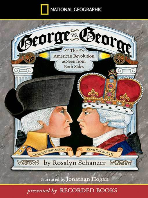Title details for George vs. George by Rosalyn Schanzer - Wait list